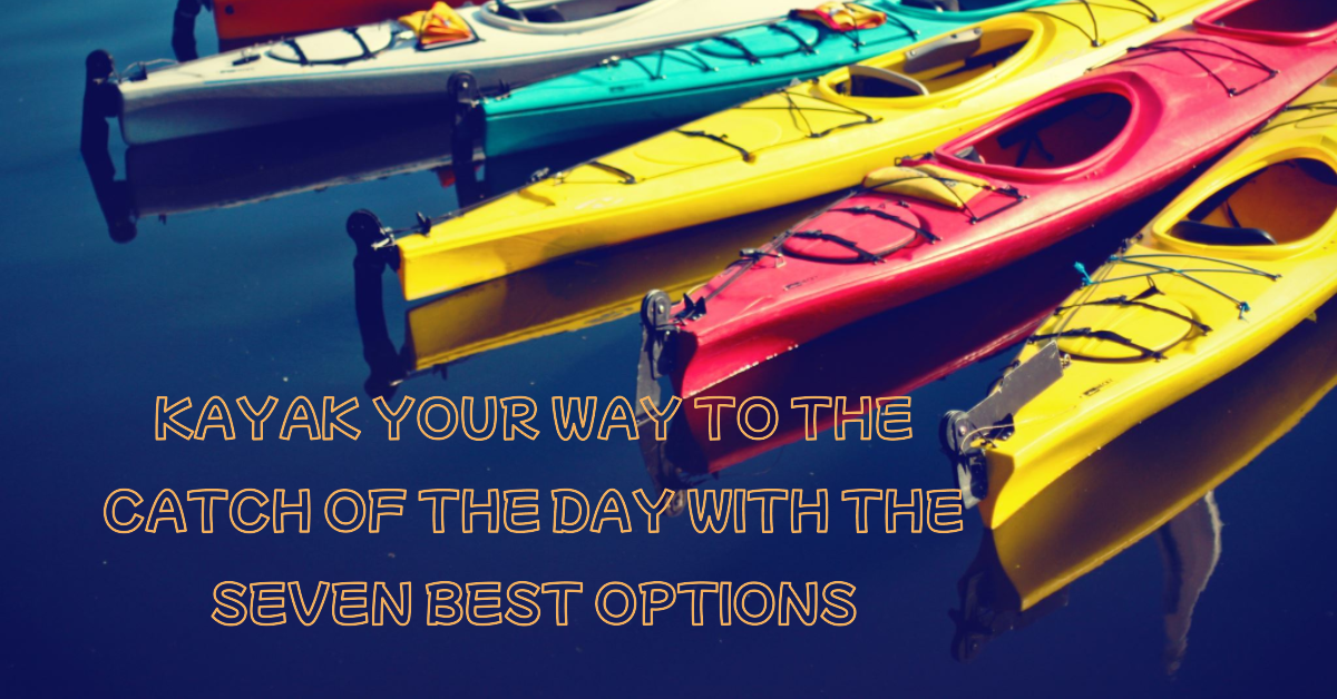 Best fishing kayak under $500